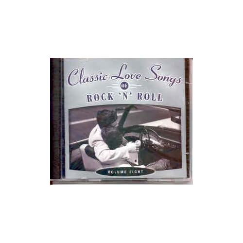 Classic Love Songs of Rock 'N' Roll, Vol. 8
