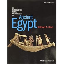 An Introduction to the Archaeology of Ancient Egypt 2nd Edition