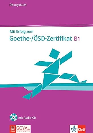 Mit Erfolg Zum Goethe-/Osd-Zertifikat B1 Ubungsbuch (With Cd)
