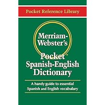 Merriam-Webster's Pocket Spanish-English Dictionary, Newest Edition, (Flexible Paperback) Bilingual Edition