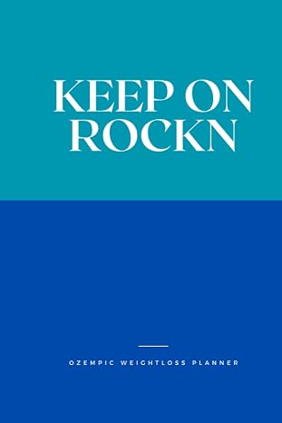 Keep on Rockn Ozempic weightloss planner
