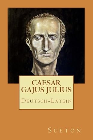 Caesar: Deutsch-Latein: Divus Gajus Julius Caesar (German Edition)