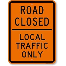 SmartSign 24 x 18 inch Road Closed - Local Traffic Only Metal Sign, 80 mil Laminated Rustproof Aluminum, Black and Orange