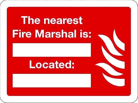 The nearest fire marshal is.. Metal Sign 12 x 16 Inch Suitable for Home, Office, or Work Areas