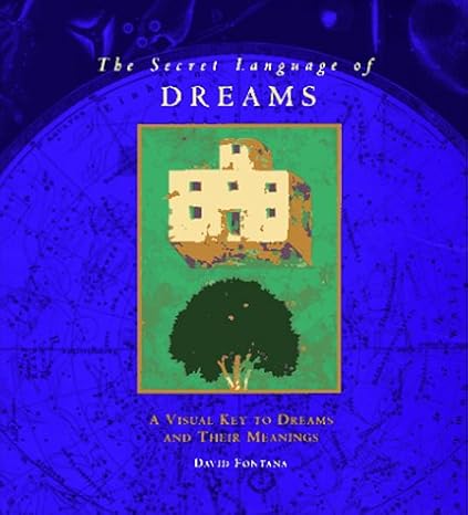 The Secret Language of Dreams: A Visual Key to Dreams and Their Meanings Hardcover September 1, 1994