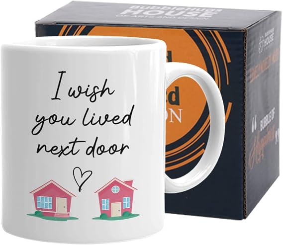 I Wish You Lived Next Door 11oz White Coffee Mug | Friendship Housewarming Gifts Long Distance Relationship Gifts Mom Sister Sibling Miss You Cup