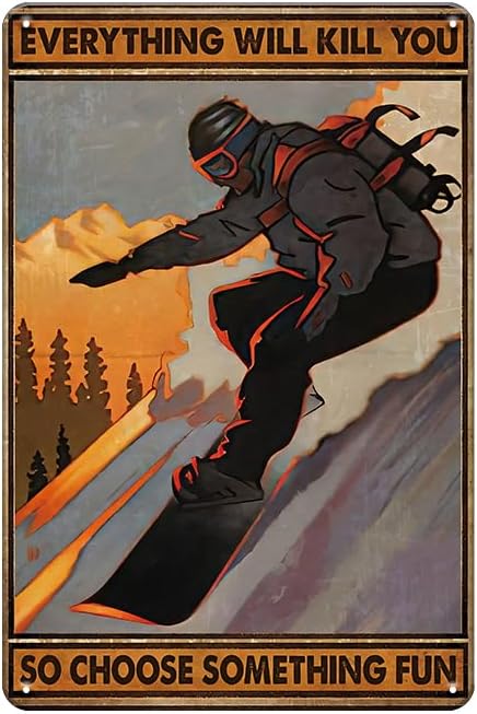 Ski Metal Tin Sign,Choose Something Fun Art Poster Outdoor Sports Retro Iron Painting Wall Decor Retro Ski Facility and Ski Snow Poster Painting Tin Sign 8x12 inch