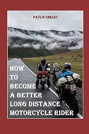 How to Become a Better Long-Distance Motorcycle Rider?