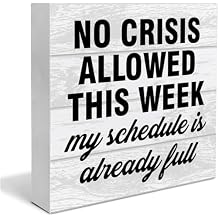 Inspirational Wood Box Sign Funny Office Wooden Box Sign Home Decor Humor Office Wood Sign Desk Decoration No Crisis Allowed This Week Wood Block Plaque Box Sign For Shelf Office 7x7 Inch