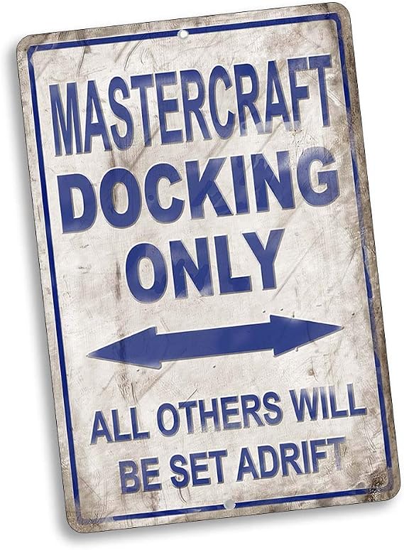 Compatible with Mastercraft Docking Only All Others Will Be Set Adrift Vintage Style Metal Signs Metal Tin Aluminum Sign Garage Home Decor 8x12"