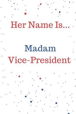 Madam Vice-President