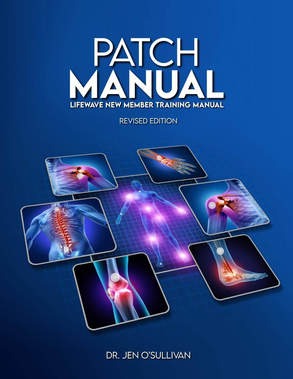Patch Manual: LifeWave® New Member Training Manual Paperback – June 26, 2024