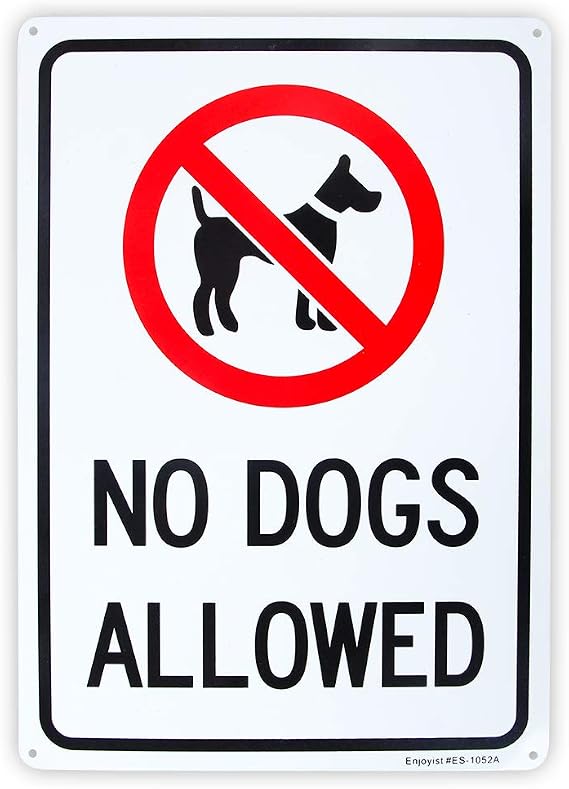 No Dogs Allowed Sign, 10"x 14" .04" Aluminum Sign Rust Free Aluminum-UV Protected and Weatherproof