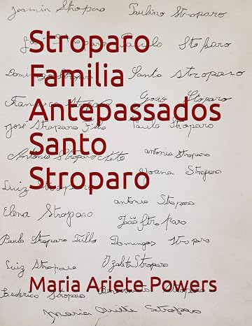Stroparo Familia Antepassados: Santo Stroparo (Portuguese Edition)