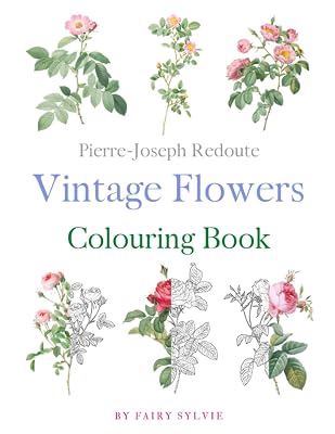 Pierre-Joseph Redoute Vintage Flowers Colouring Book for Adults Paperback November 3, 2021