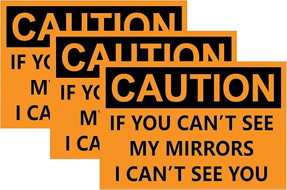 Caution If You Can't See My Mirrors I Can't See You Bumper Sticker (3 Pack) by DCM Solutions (Orange)