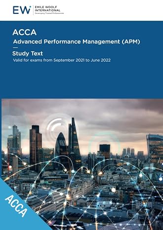ACCA Advanced Performance Management (APM) - Study Text - 2021-22 (ACCA - 2021-22)