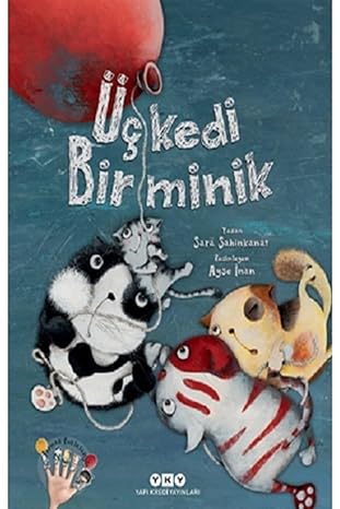 Üç Kedi Bir Minik (Ciltli)