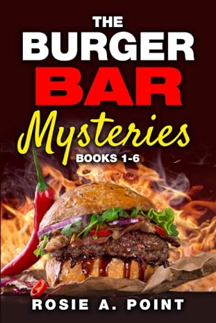 The Burger Bar Mysteries: Books 1-6 (Rosie A. Point Cozy Mystery Box Sets and Bundles)