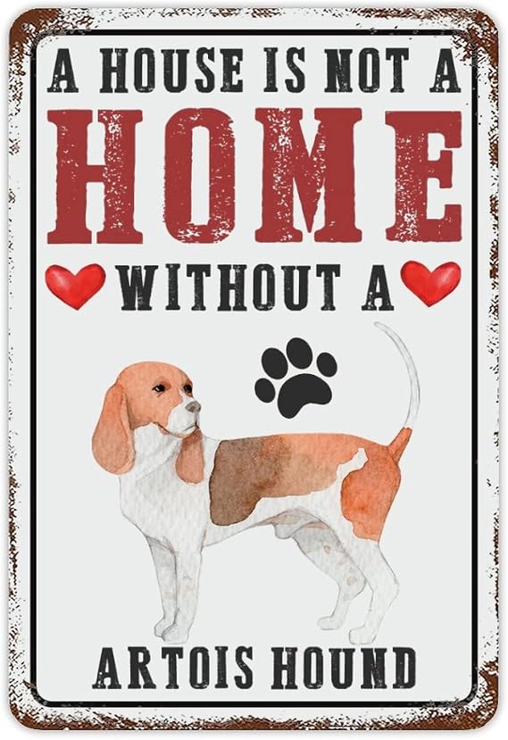 A House Is Not A Home Without A Dog Artois Hound Iron Poster Painting Tin Sign Dog Lover Gift Retro Paw Print Welcome Sign Novelty Funny Posters Store Metal Signs Art Wall Decor 12" x 18"