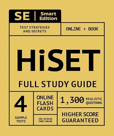 HiSET Full Study Guide: Test Preparation Book For All Subjects Including 4 Full Practice Tests Both In The Book + Online Containing Over 1,300 ... for the High School Equivalency Test
