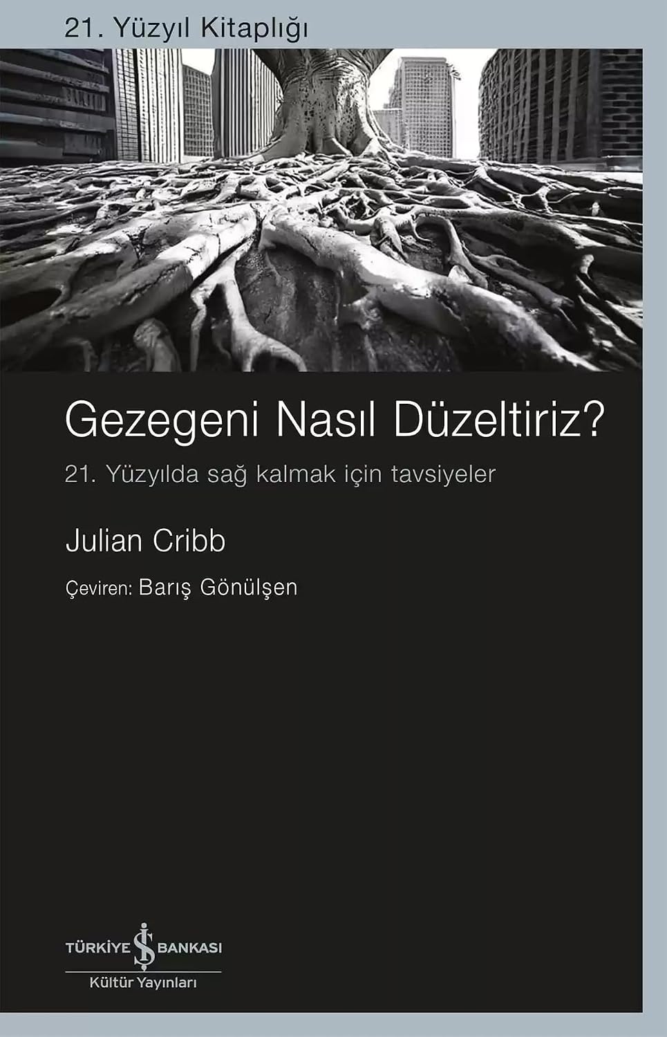 Gezegeni Nasıl Düzeltiriz?: 21. Yüzyılda Sağ Kalmak İçin Tavsiyeler Kağıt Kapak – 21 Ocak 2025