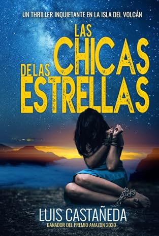 LAS CHICAS DE LAS ESTRELLAS: un thriller inquietante en la isla del volcan (Spanish Edition)