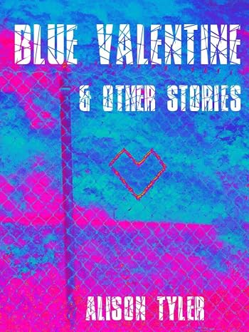 Blue Valentine: & Other Stories