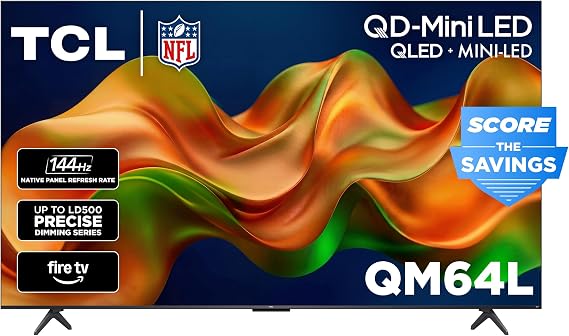 TCL 85-Inch QM64L Series | Mini LED QLED 4K HDR Gaming TV for Sports & Movies | 85QM64L, 2026 | 144Hz VRR, Dolby Vision Atmos, Alexa+ Voice Remote, Smart Fire TV