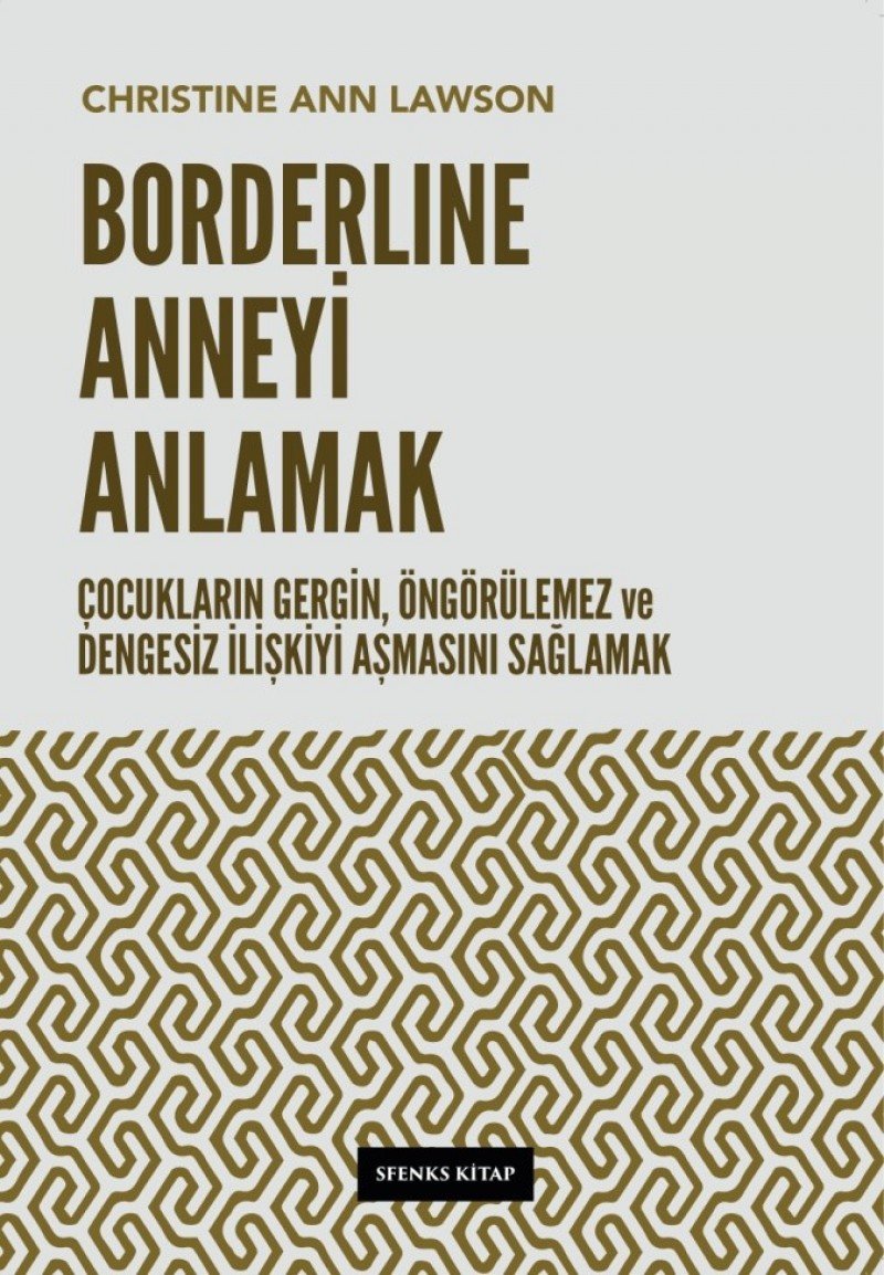 Borderline Anneyi Anlamak: Çocukların Gergin, Öngörülemez ve Dengesiz İlişkiyi Aşmasını Sağlamak Kağıt Kapak – 19 Aralık 2017