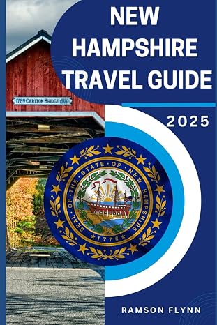 New Hampshire Travel Guide 2025