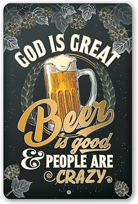 God is Great Beer is Good - Great Bar Decoration and Beer Signs for Man Cave Accessories, Hop Plant Art Print, Great Housewarming Gift for Beer Lovers, 12x18 Use Indoors or Outdoors Durable Metal Sign