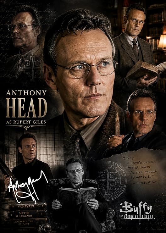 RJR PRINTS Anthony Head As Giles - Buffy The Vampire Slayer Signed A4 Autographed Montage Photo With Print Pre Printed Signature That Would Make A Great Gift For Any Fan.