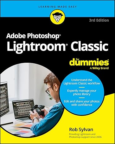 Adobe Photoshop Lightroom Classic For Dummies (For Dummies: Learning Made Easy)