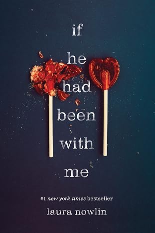 If He Had Been with Me: A Heartbreaking Romance of First Love and Loss