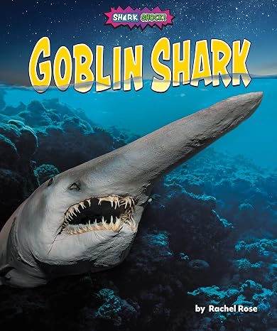 Goblin Shark (Shark Shock!)