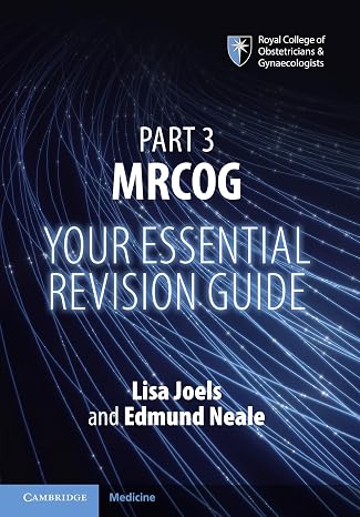 Part 3 MRCOG: Your Essential Revision Guide