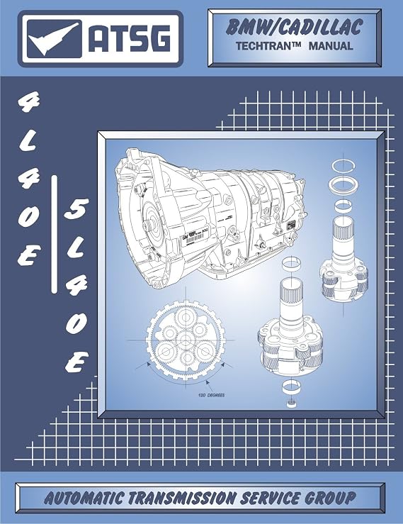ATSG 5L40E / 4L40E GM THM Transmission Repair Manual (5L40E Tools - 5L40E Valve Body - 5L40E Transmission for Sale 4L40E Best Repair Book Available!)