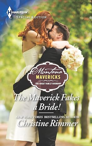 The Maverick Fakes a Bride! (Montana Mavericks: The Great Family Roundup, 1)