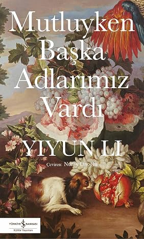 Mutluyken Başka Adlarımız Vardı