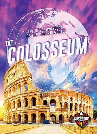 The Colosseum (The Seven Wonders of the Modern World)